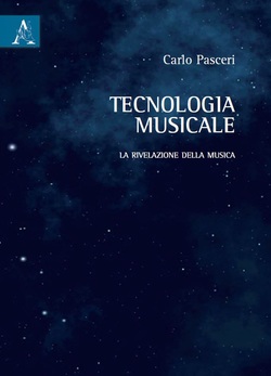 Tecnologia Musicale, un libro di Carlo Pasceri © Carlo Pasceri